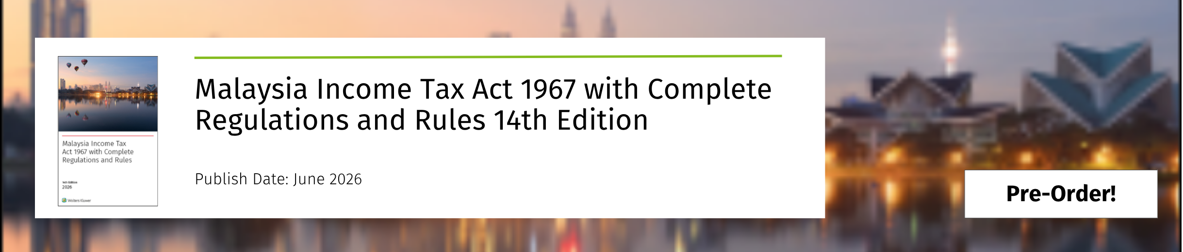 Malaysia Income Tax Act 1967 with Complete Regulations and Rules 14th Edition